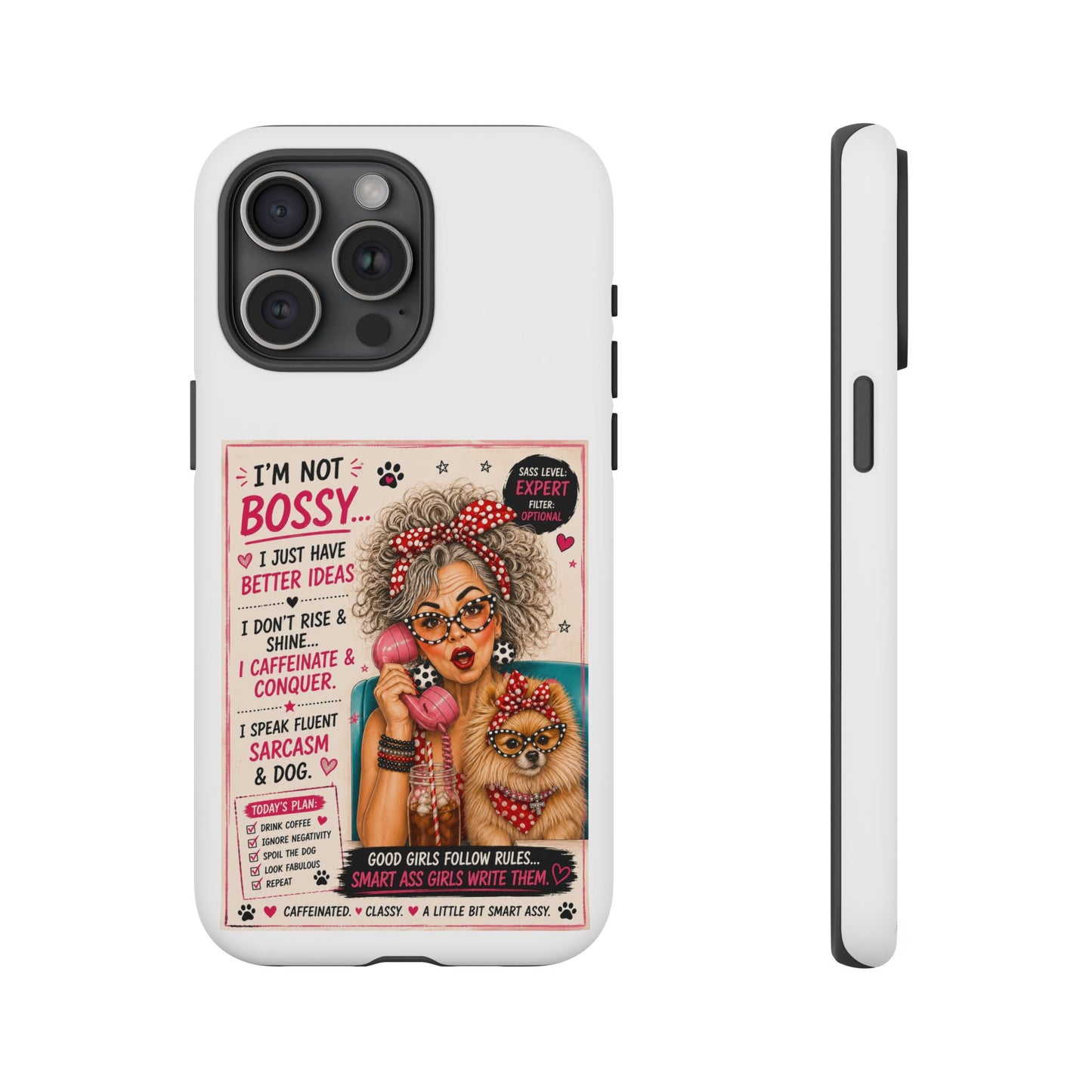 Perky Pearl and Latte Phone Case — "I'm Not Bossy" Funny Dog Lover & Sarcastic Woman Protective Tough Case