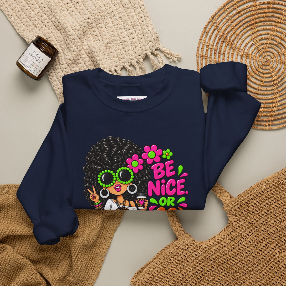 Crewneck Sweatshirt — 'Be Nice or Go Away' Retro Afro Girl & Puppy Floral Design
