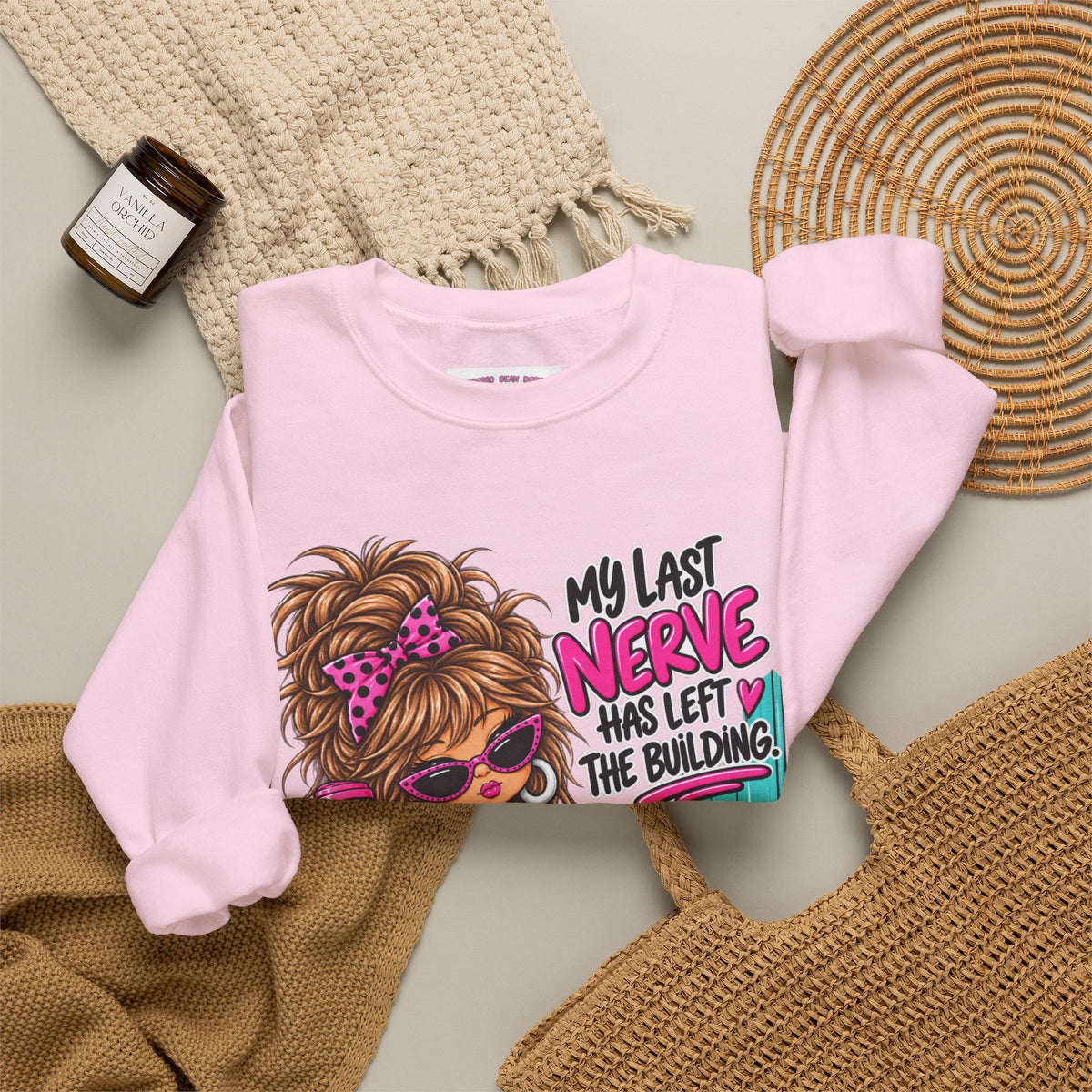 Crewneck Sweatshirt — "My Last Nerve Has Left the Building" Graphic