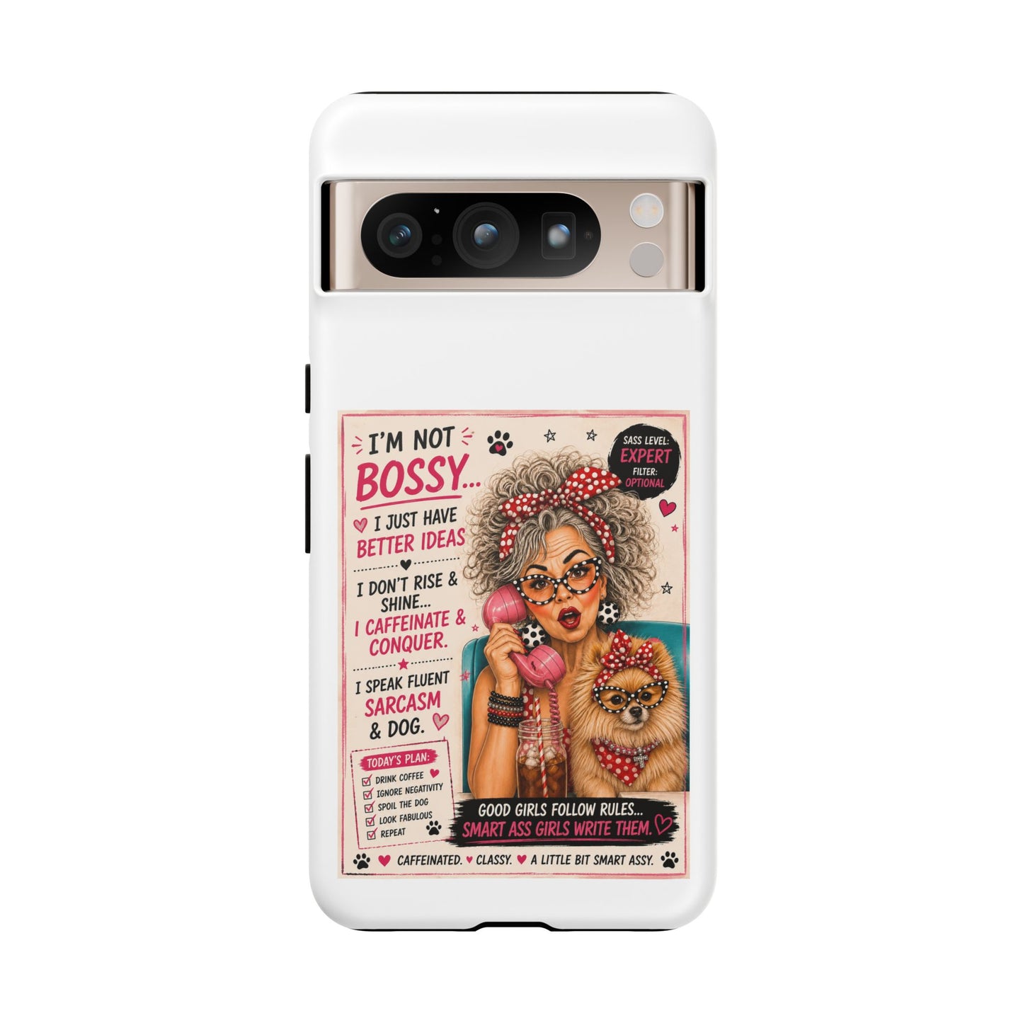 Perky Pearl and Latte Phone Case — "I'm Not Bossy" Funny Dog Lover & Sarcastic Woman Protective Tough Case
