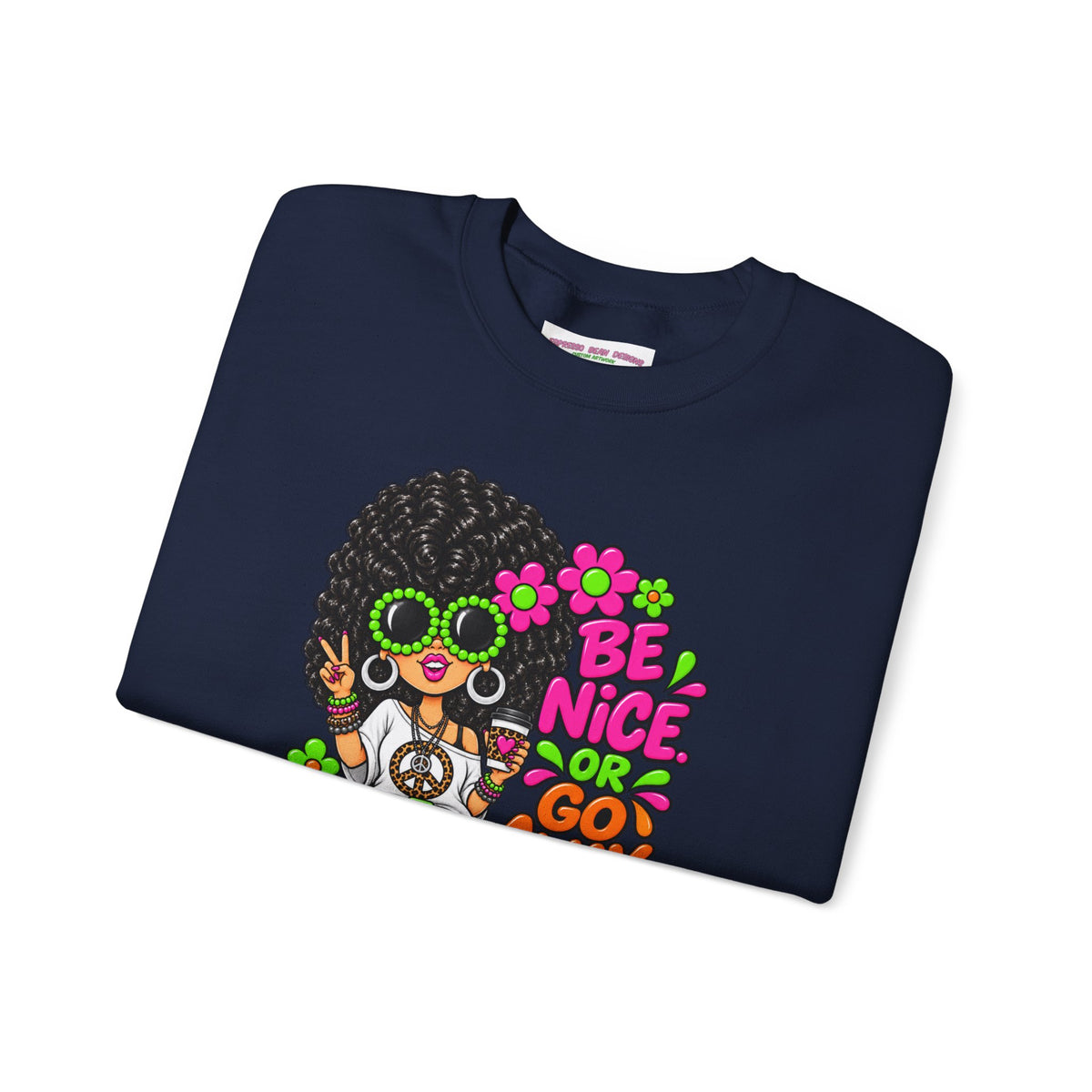 Crewneck Sweatshirt — 'Be Nice or Go Away' Retro Afro Girl & Puppy Floral Design