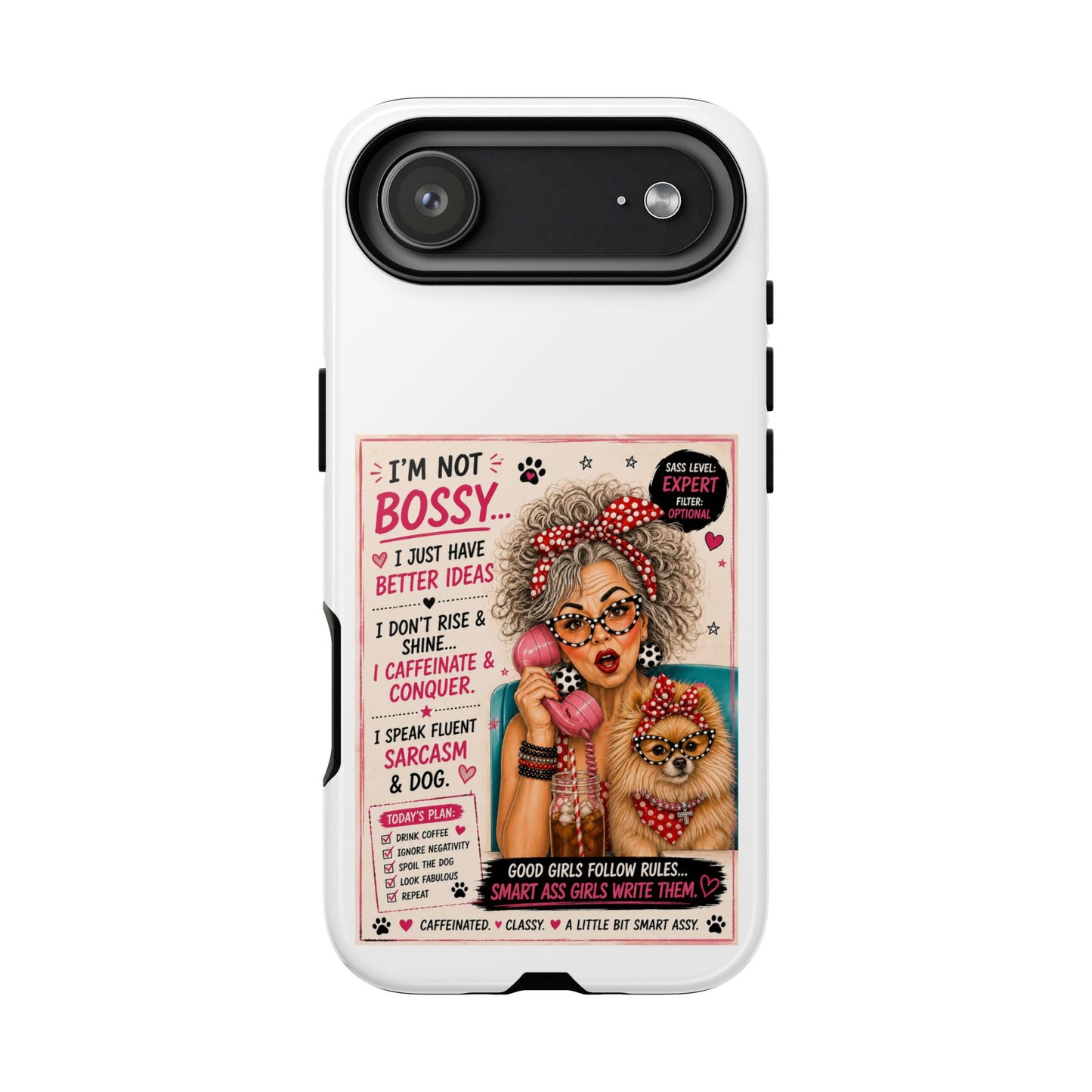 Perky Pearl and Latte Phone Case — "I'm Not Bossy" Funny Dog Lover & Sarcastic Woman Protective Tough Case