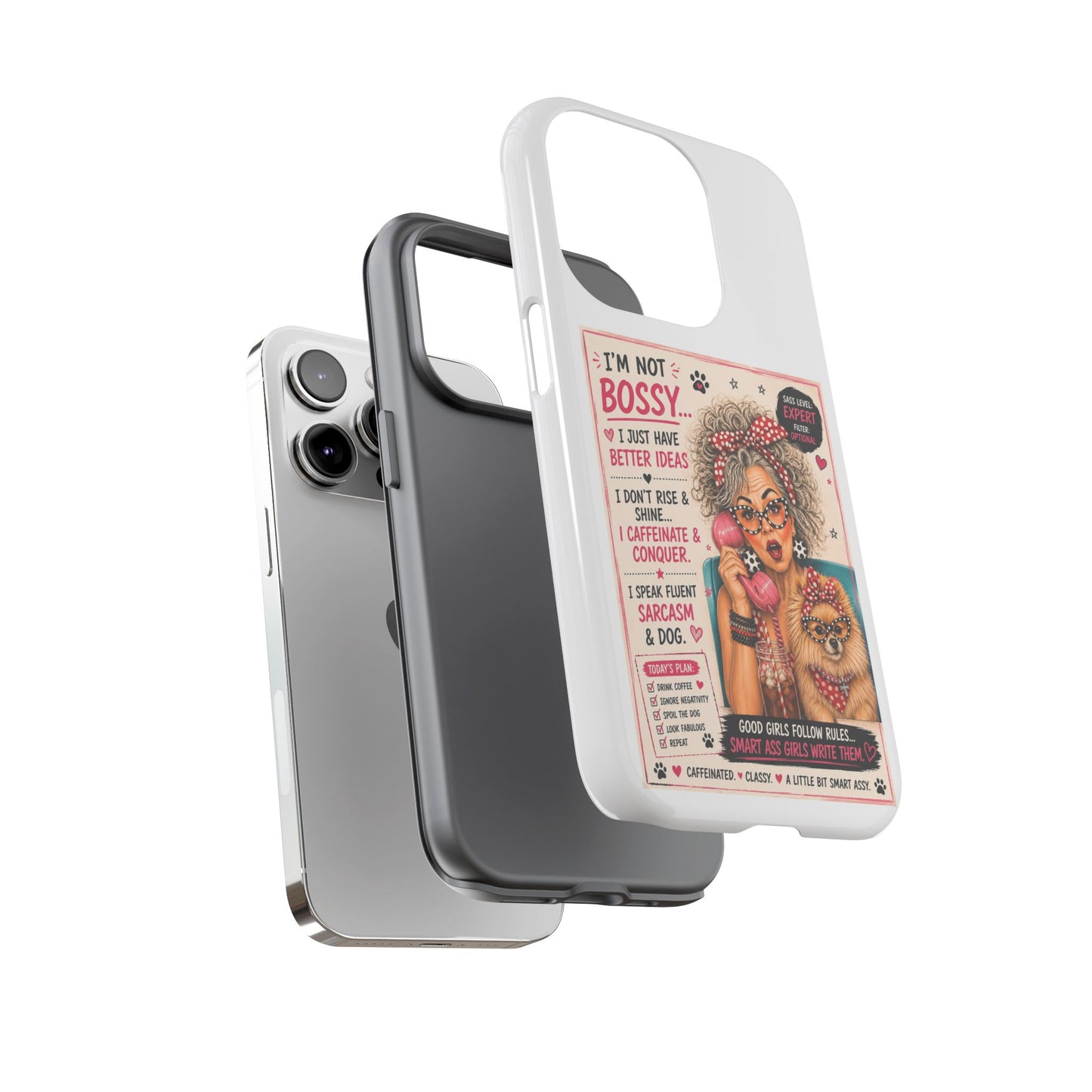 Perky Pearl and Latte Phone Case — "I'm Not Bossy" Funny Dog Lover & Sarcastic Woman Protective Tough Case