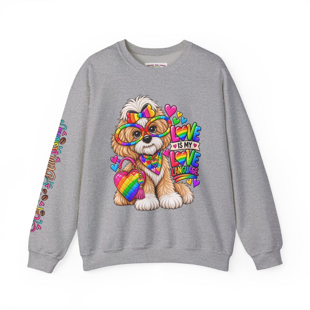 Rainbow Pup Crewneck Sweatshirt — "Love Is My Love Language" Cute Pride Dog Graphic
