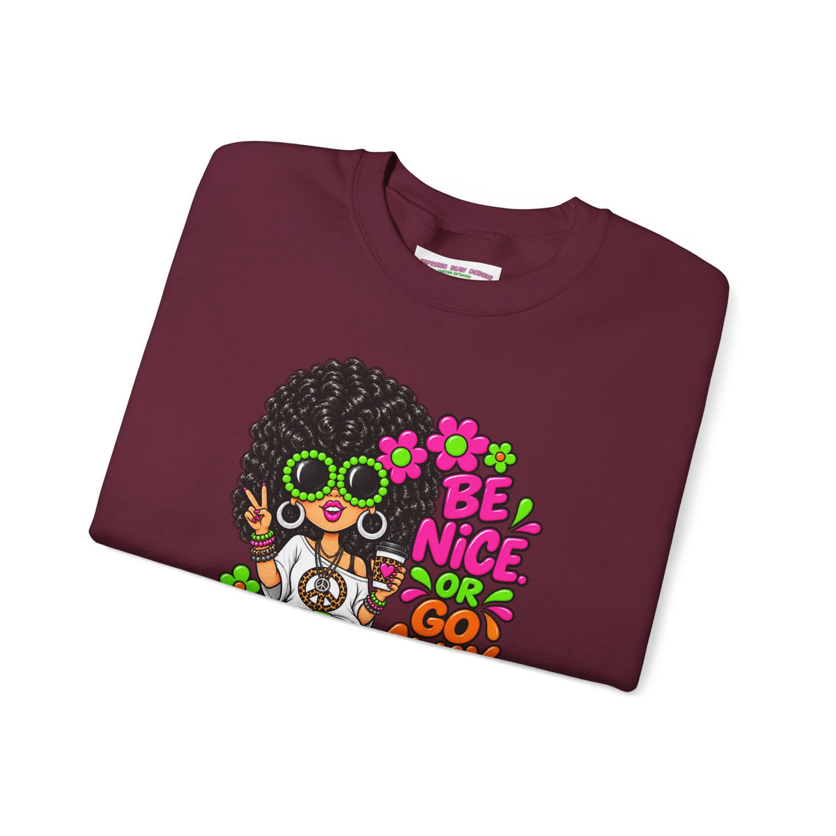 Crewneck Sweatshirt — 'Be Nice or Go Away' Retro Afro Girl & Puppy Floral Design