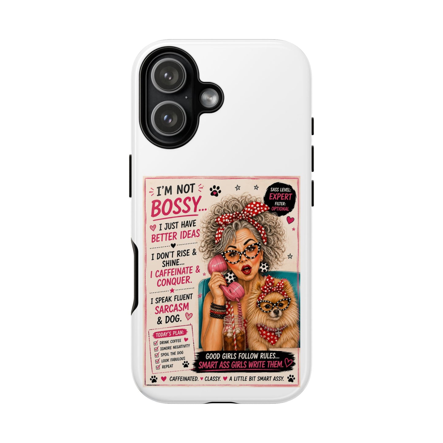 Perky Pearl and Latte Phone Case — "I'm Not Bossy" Funny Dog Lover & Sarcastic Woman Protective Tough Case