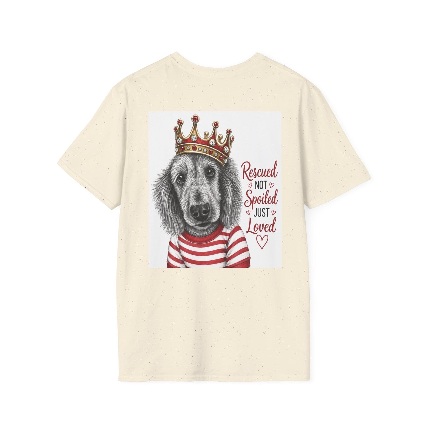 T-Shirt. Not spoiled just loved. Spirit a real rescued doggie