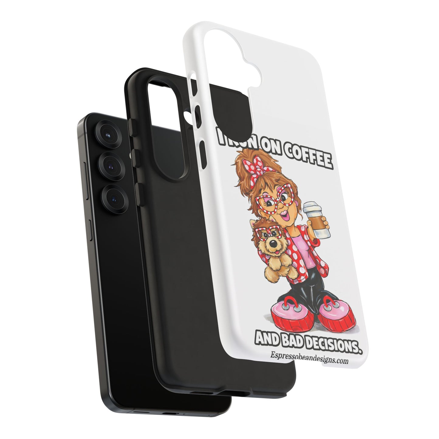 Coffee Lover Phone Case — "I Run on Coffee and Bad Decisions"