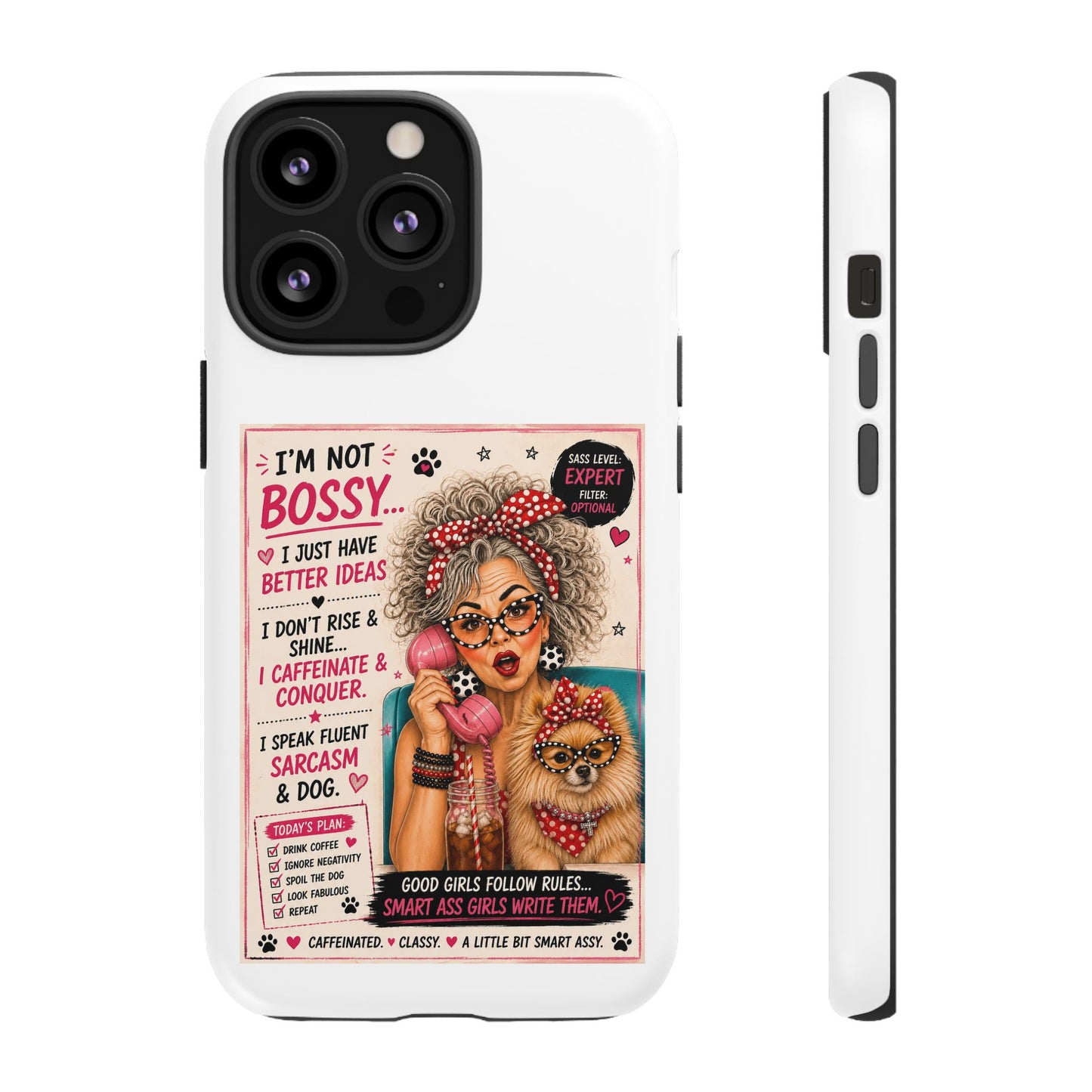 Perky Pearl and Latte Phone Case — "I'm Not Bossy" Funny Dog Lover & Sarcastic Woman Protective Tough Case
