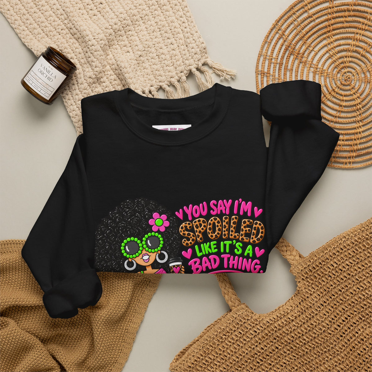 Crewneck Sweatshirt — 'You Say I'm spoiled ' Retro Shopper Graphic