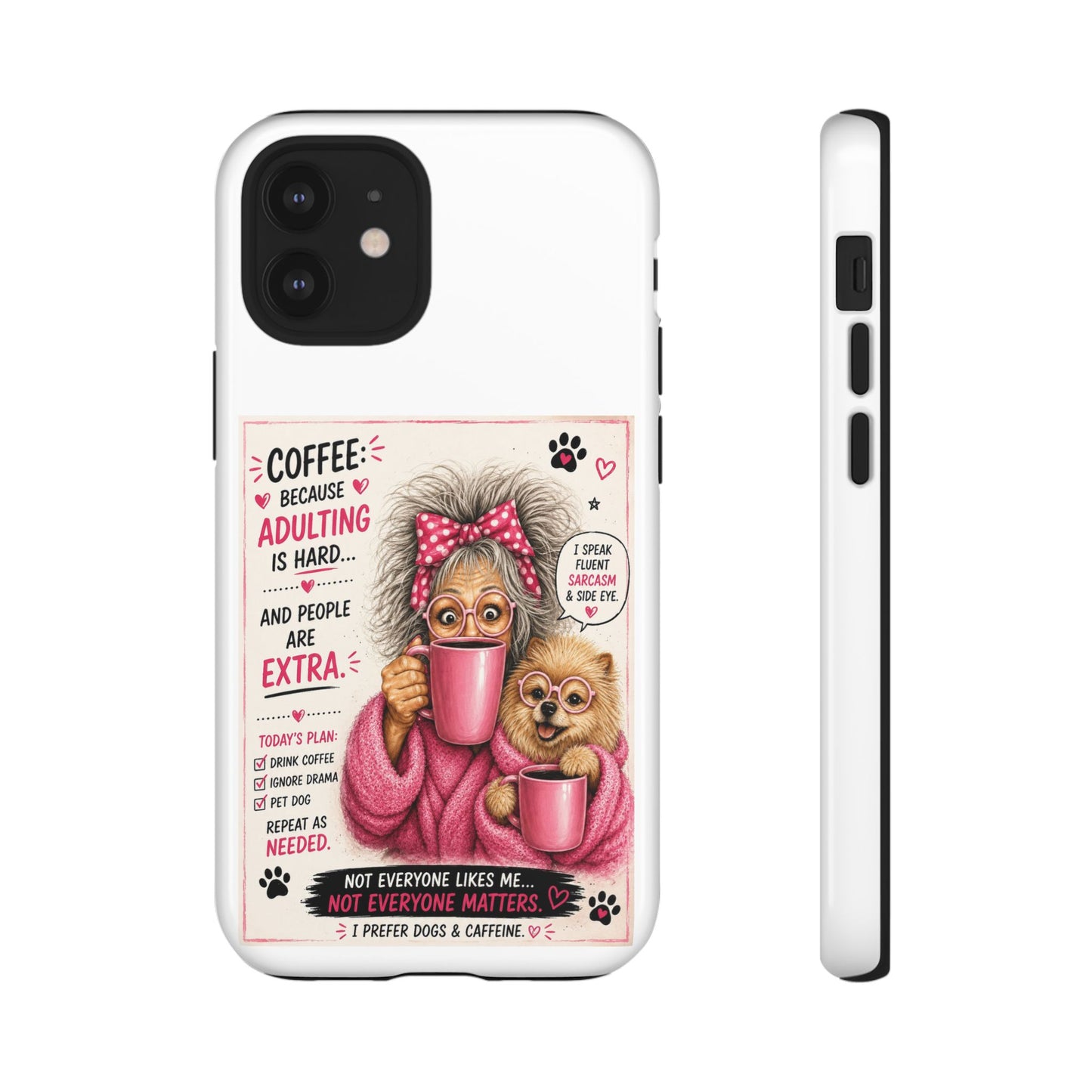 Perky Pearl and LattePhone Case — Funny "Adulting Is Hard" Cozy Design