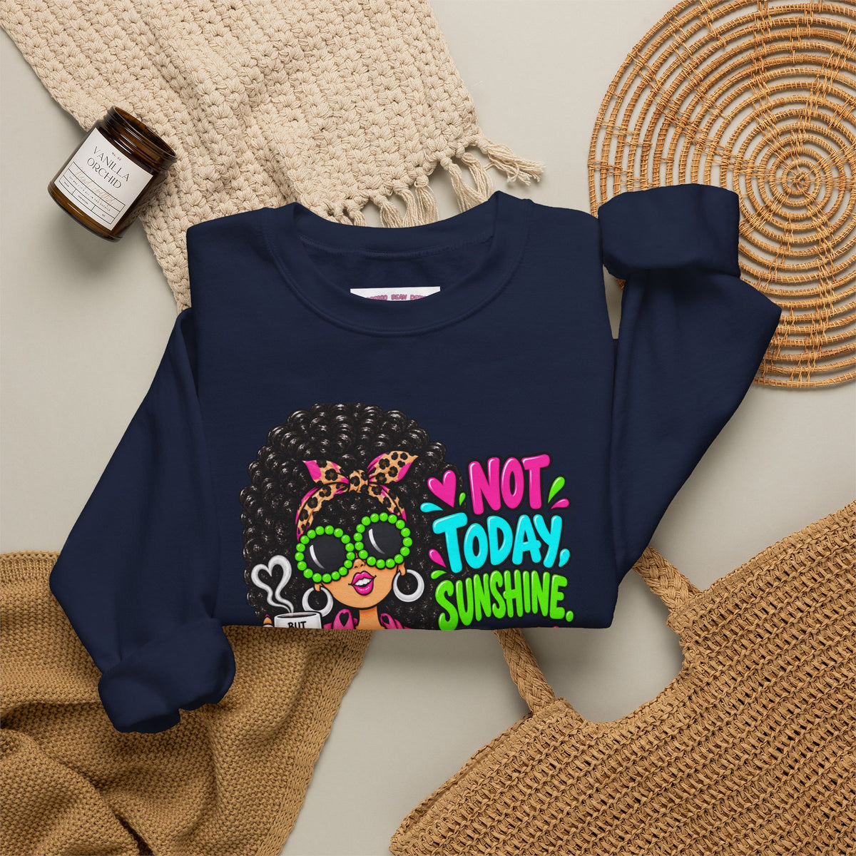 Not Today Sunshine Crewneck Sweatshirt
