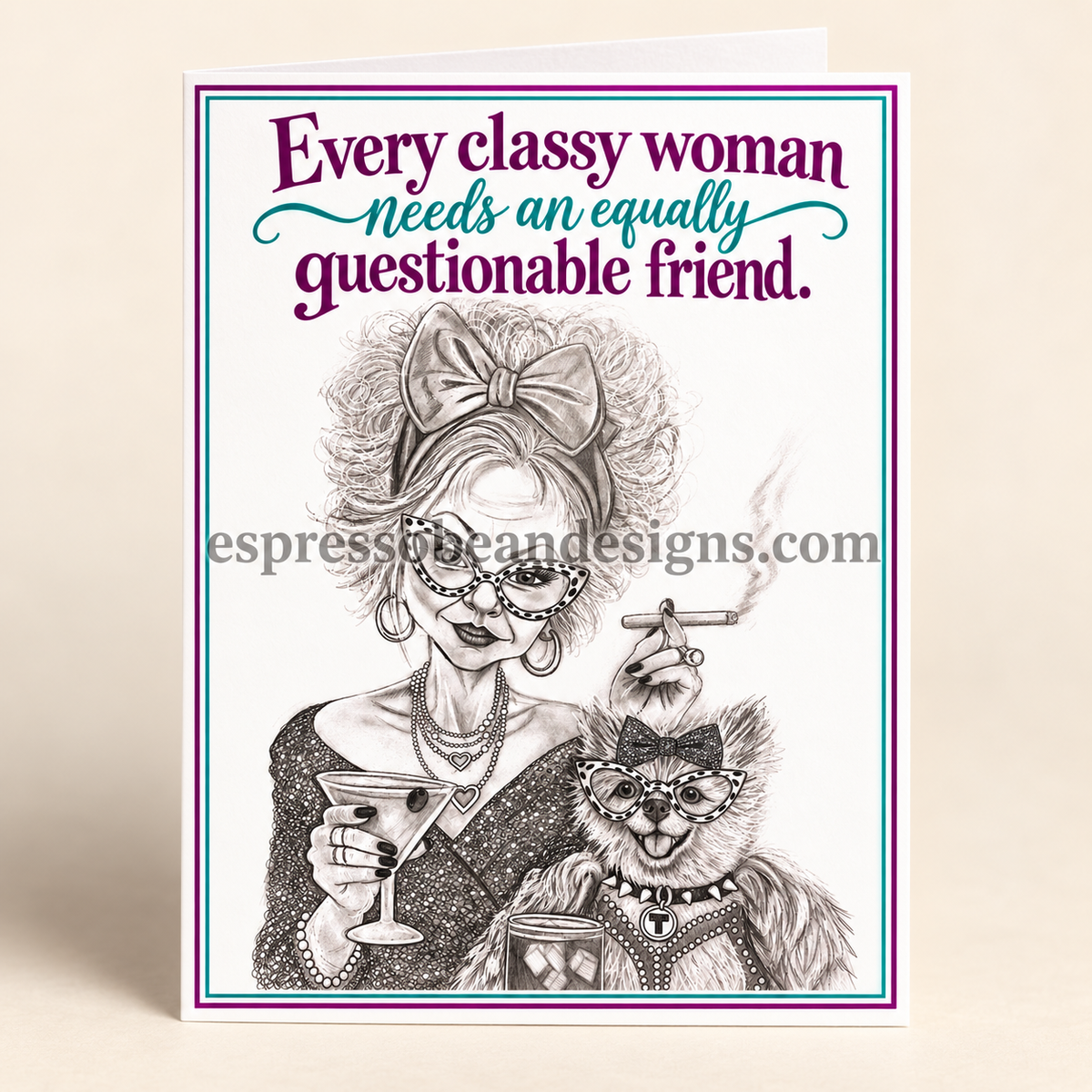 Classy & Questionable — Funny Friendship Card