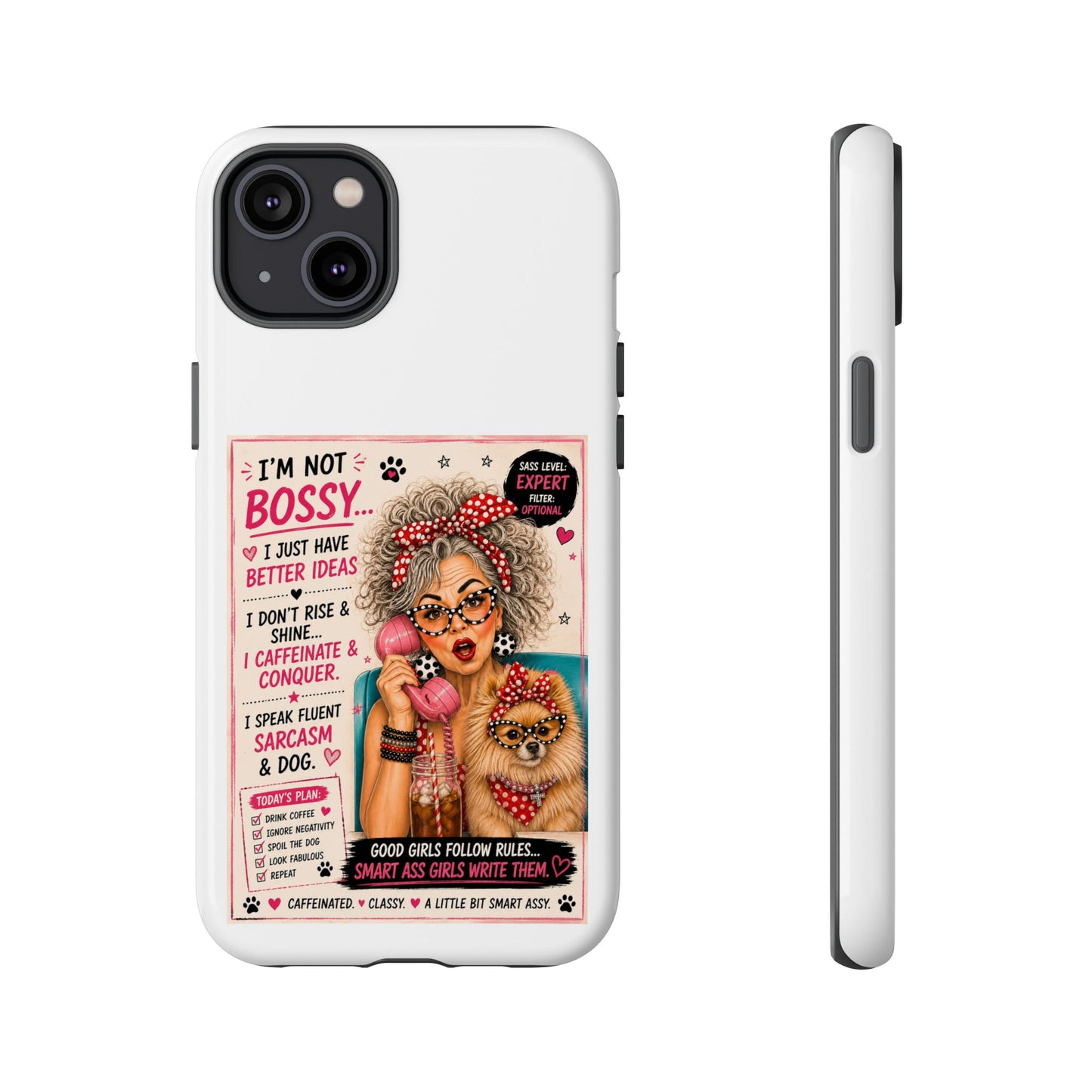 Perky Pearl and Latte Phone Case — "I'm Not Bossy" Funny Dog Lover & Sarcastic Woman Protective Tough Case