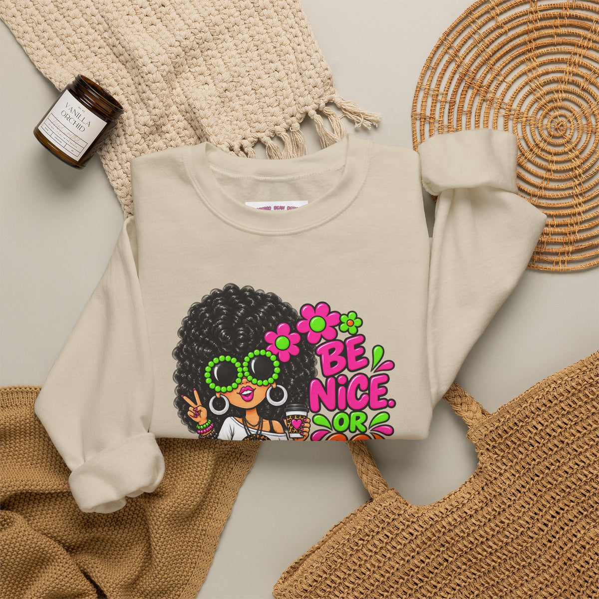 Crewneck Sweatshirt — 'Be Nice or Go Away' Retro Afro Girl & Puppy Floral Design
