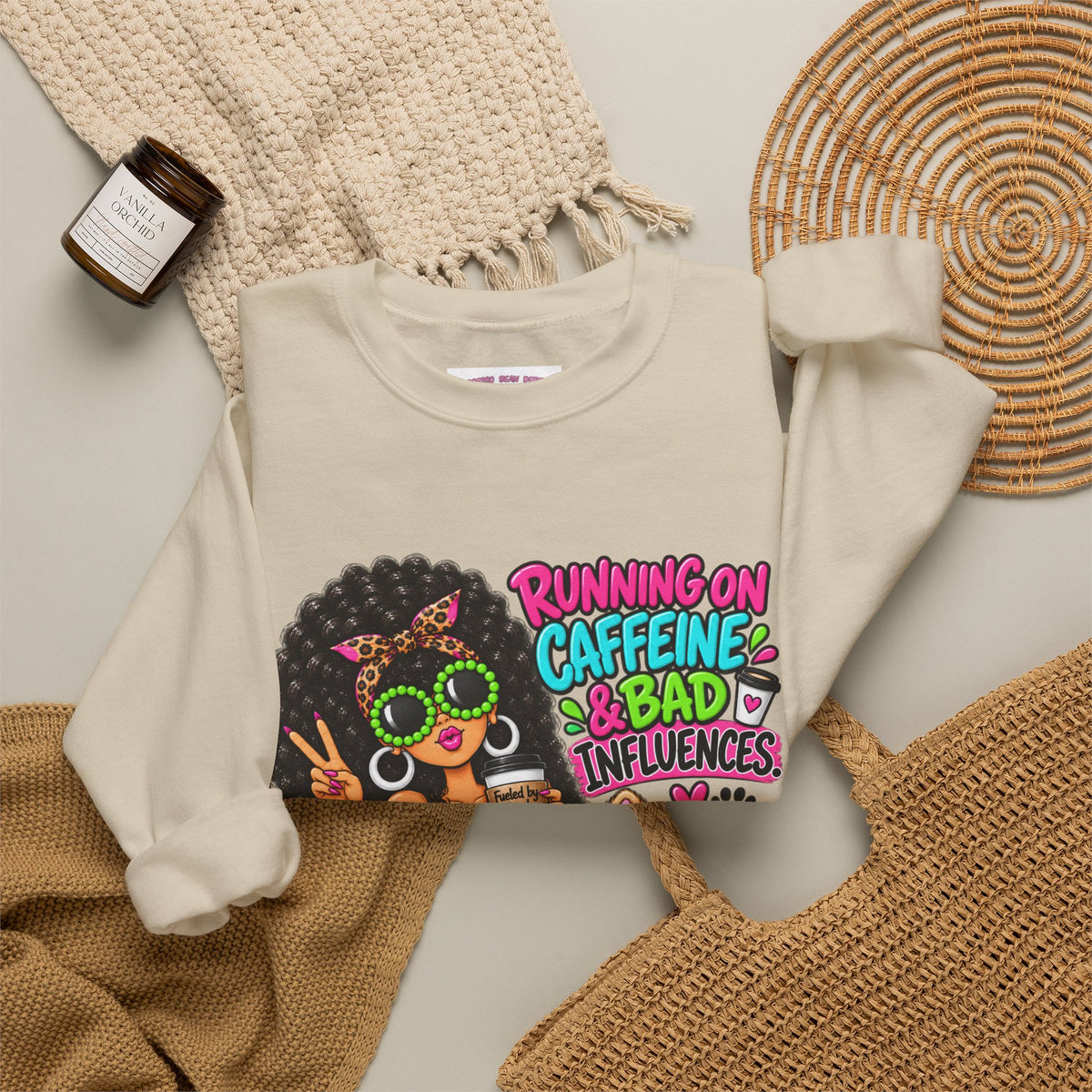 Crewneck Sweatshirt — "Running on Caffeine & Bad Influences" Cute