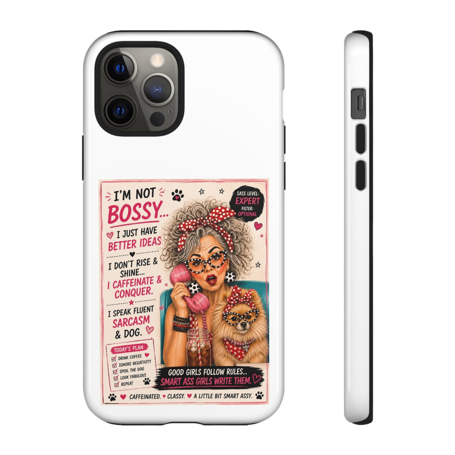 Perky Pearl and Latte Phone Case — "I'm Not Bossy" Funny Dog Lover & Sarcastic Woman Protective Tough Case
