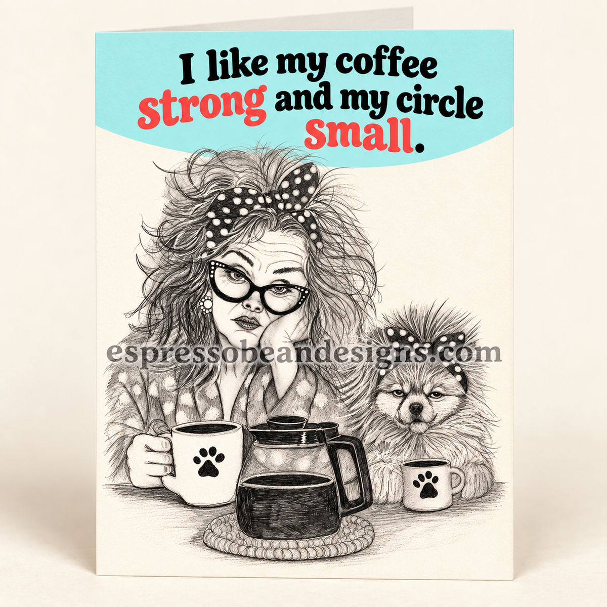 Strong Coffee, Small Circle — Funny Friendship Card
