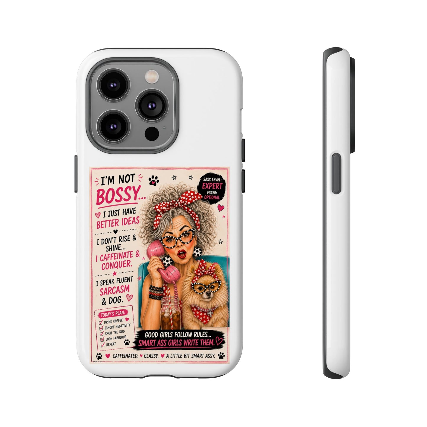 Perky Pearl and Latte Phone Case — "I'm Not Bossy" Funny Dog Lover & Sarcastic Woman Protective Tough Case
