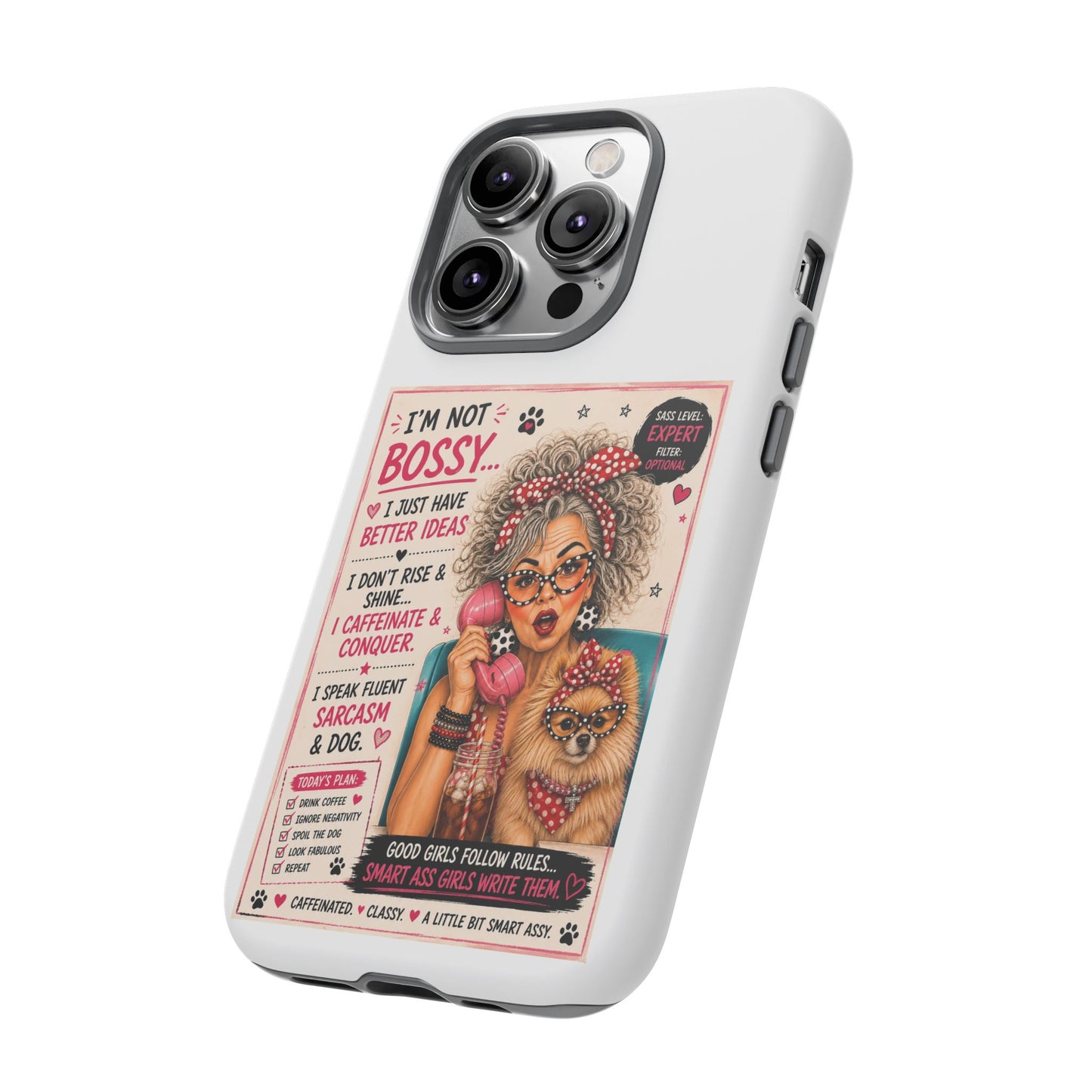 Perky Pearl and Latte Phone Case — "I'm Not Bossy" Funny Dog Lover & Sarcastic Woman Protective Tough Case