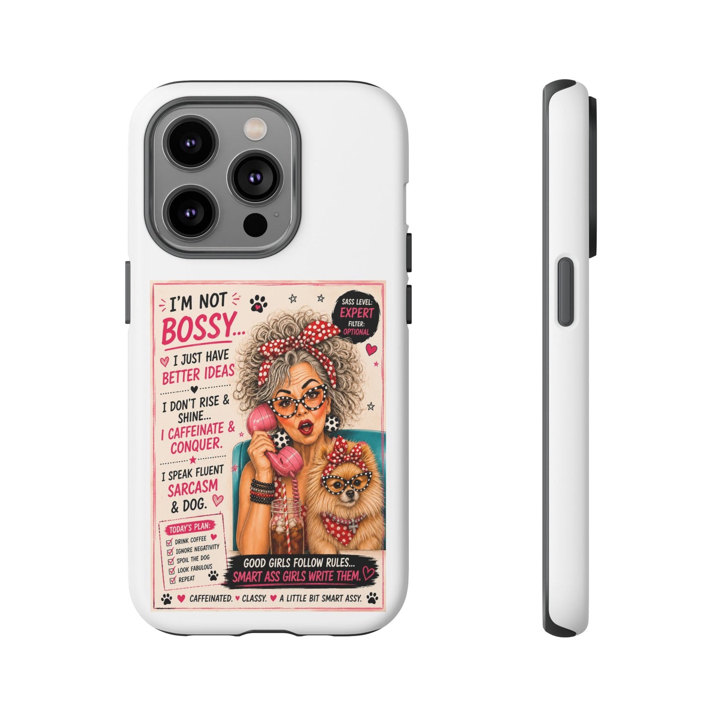 Perky Pearl and Latte Phone Case — "I'm Not Bossy" Funny Dog Lover & Sarcastic Woman Protective Tough Case