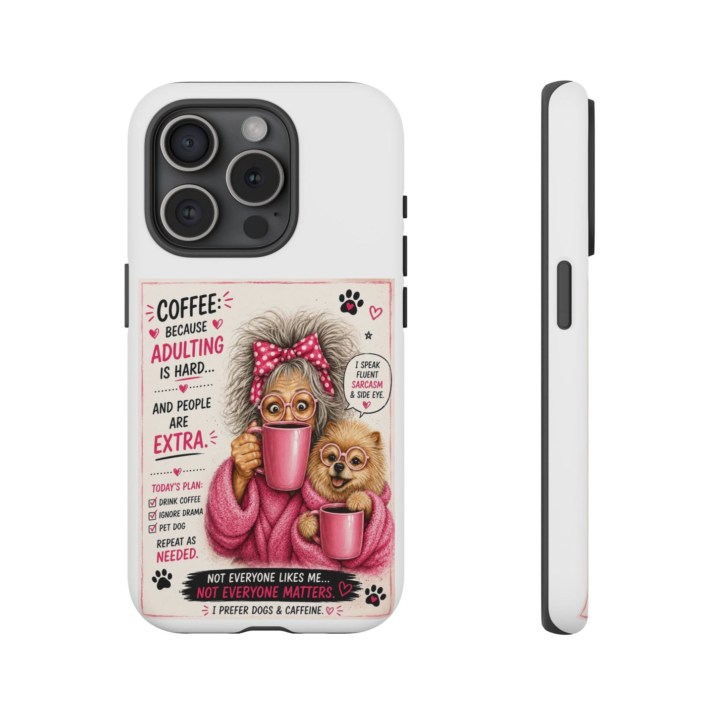 Perky Pearl and LattePhone Case — Funny "Adulting Is Hard" Cozy Design