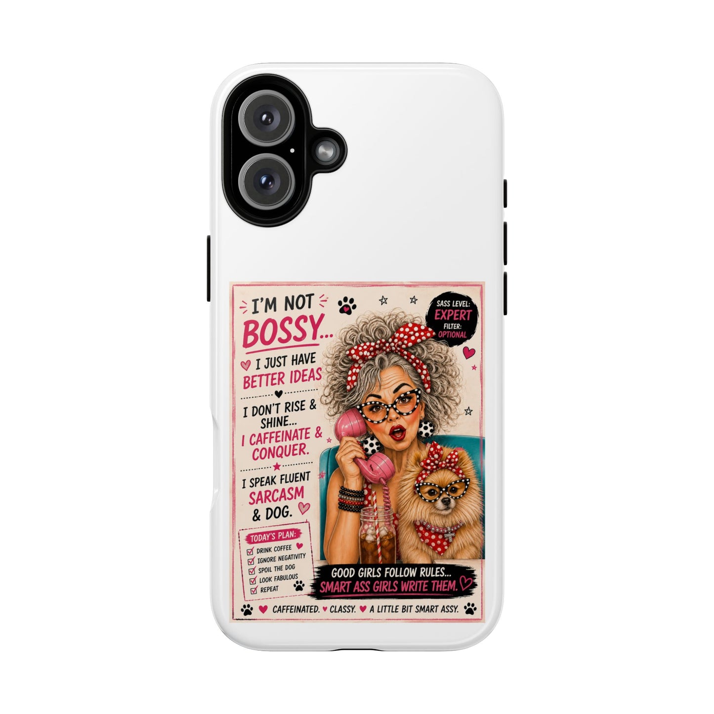 Perky Pearl and Latte Phone Case — "I'm Not Bossy" Funny Dog Lover & Sarcastic Woman Protective Tough Case