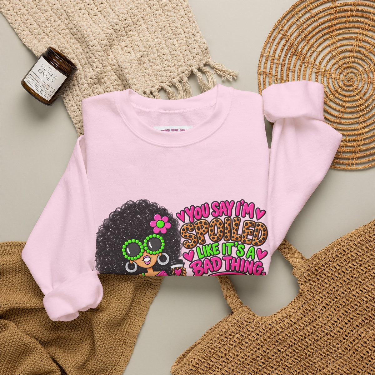 Crewneck Sweatshirt — 'You Say I'm spoiled ' Retro Shopper Graphic
