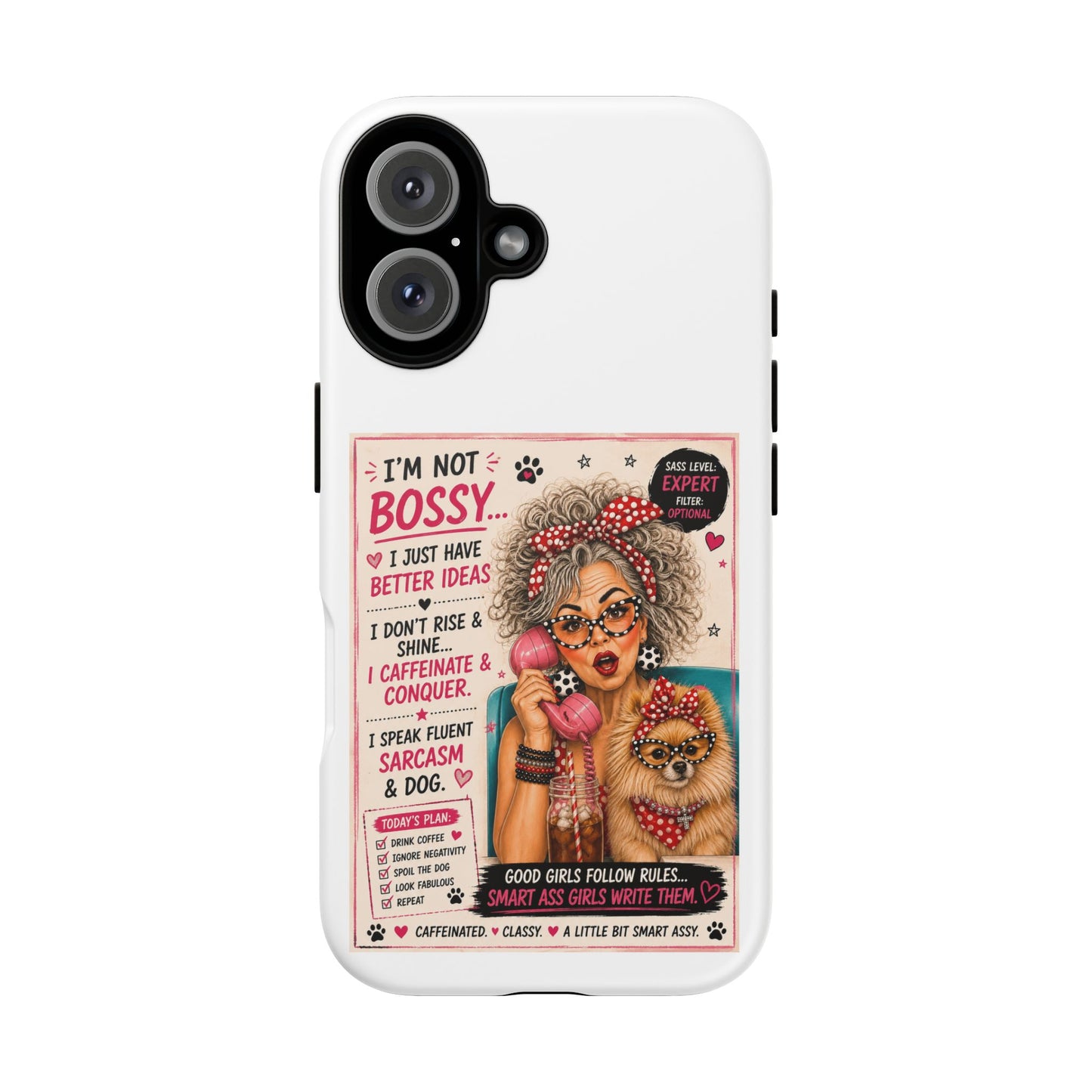 Perky Pearl and Latte Phone Case — "I'm Not Bossy" Funny Dog Lover & Sarcastic Woman Protective Tough Case