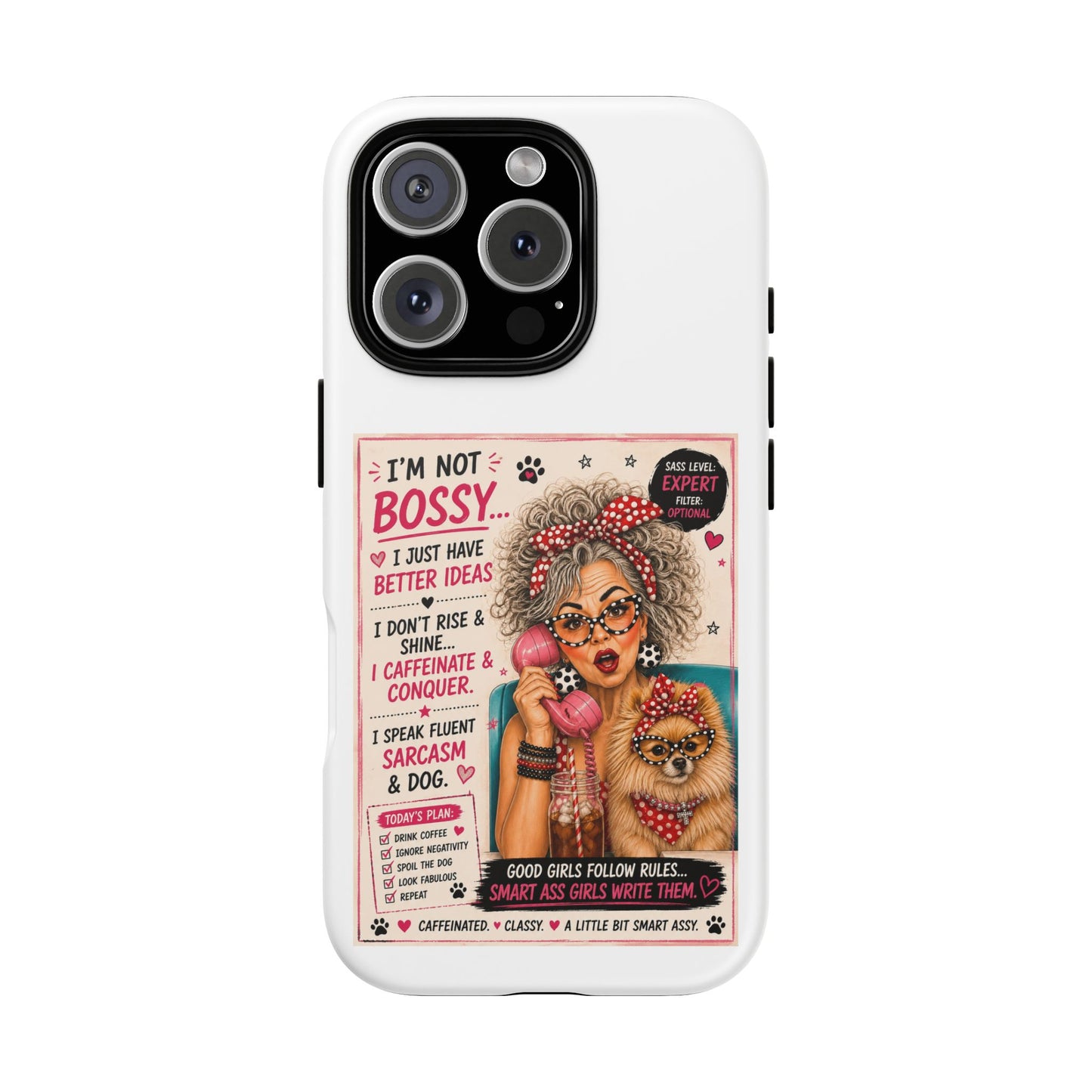 Perky Pearl and Latte Phone Case — "I'm Not Bossy" Funny Dog Lover & Sarcastic Woman Protective Tough Case