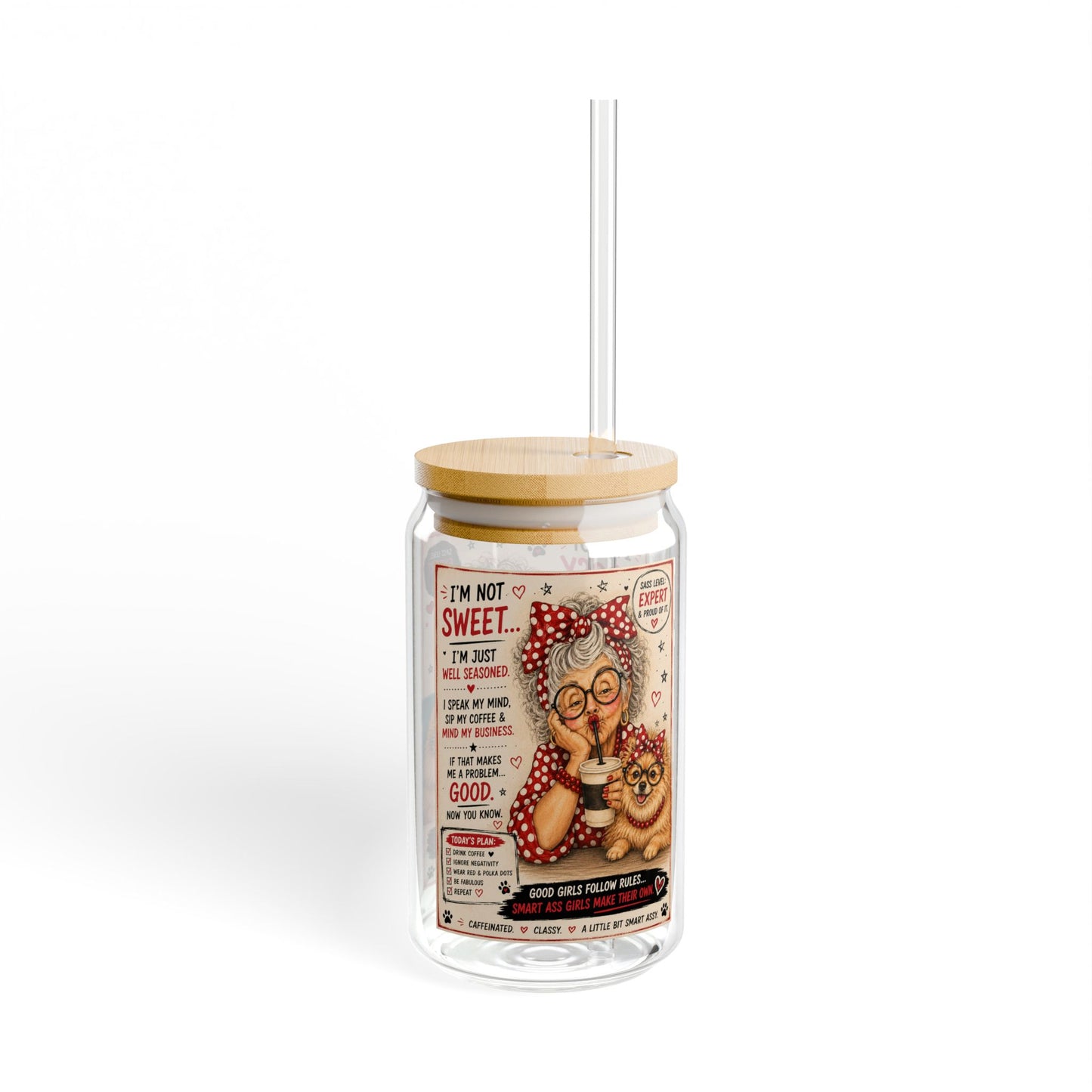 16oz Sipper Glass Jar with Straw — Perky Pearl and Latte Quote Design I’m not sweet/ I’m not bossy