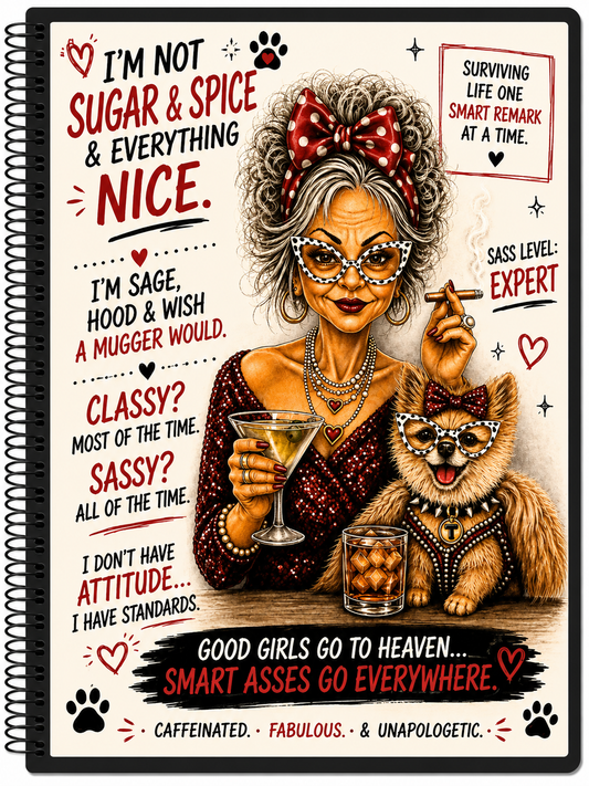 Sugar, Spice & Smart Ass – 5” × 7” Spiral Notebook