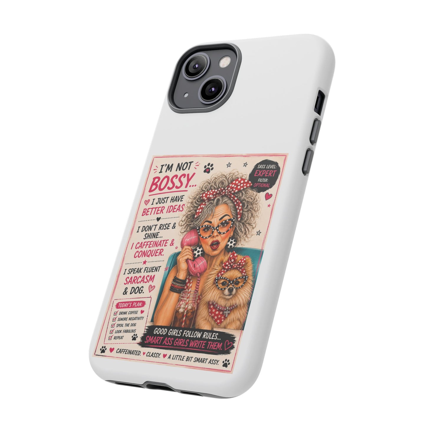 Perky Pearl and Latte Phone Case — "I'm Not Bossy" Funny Dog Lover & Sarcastic Woman Protective Tough Case