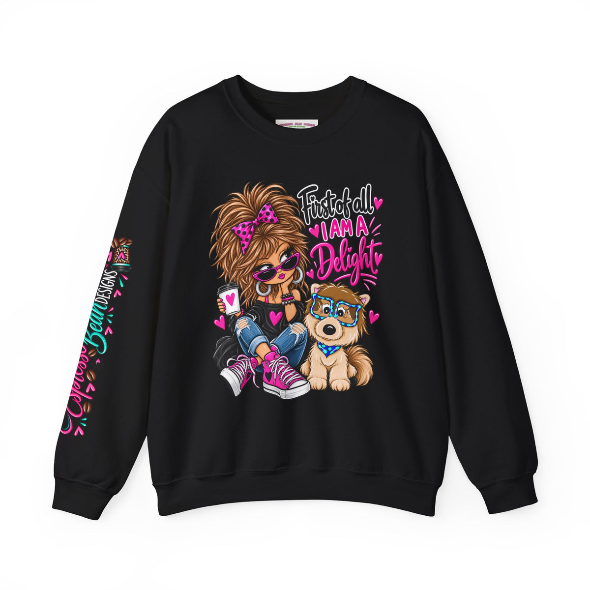 First of all I’m a delight Unisex Heavy Blend™ Crewneck Sweatshirt
