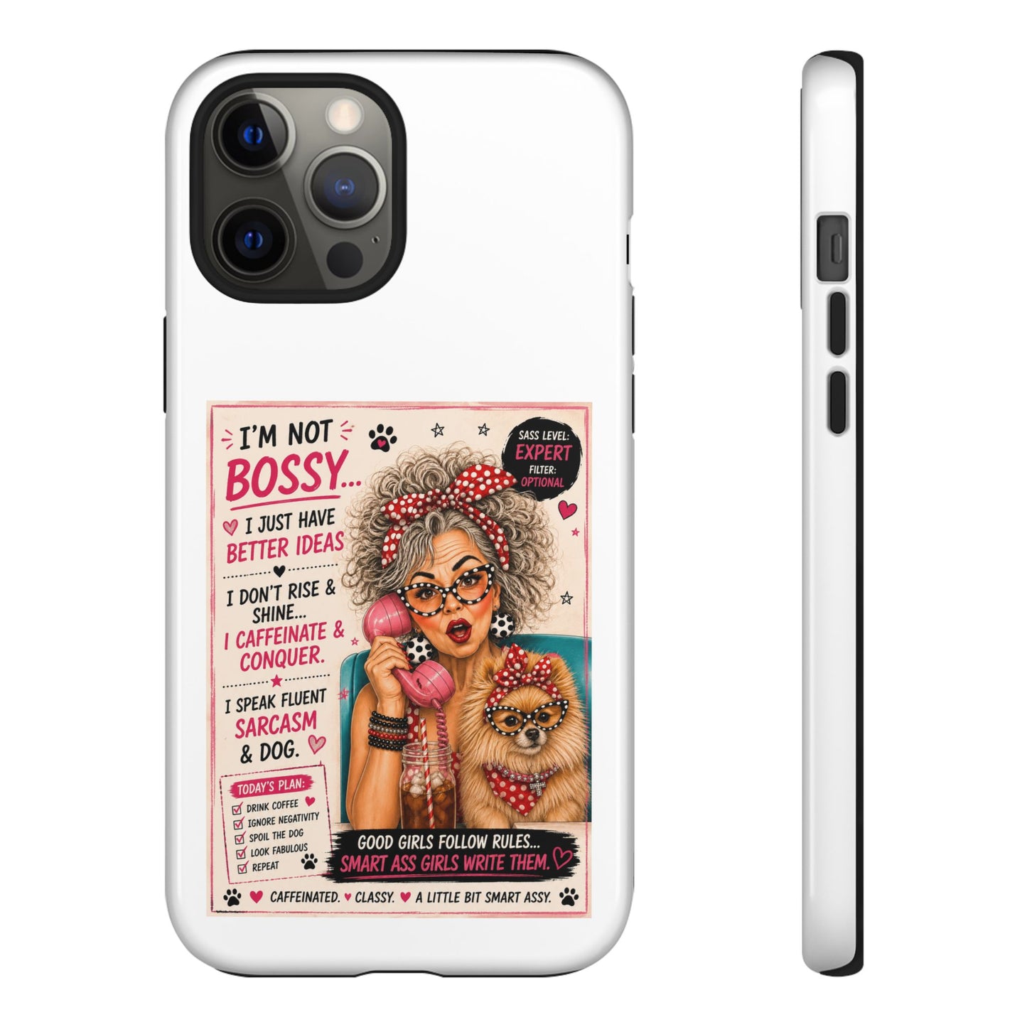 Perky Pearl and Latte Phone Case — "I'm Not Bossy" Funny Dog Lover & Sarcastic Woman Protective Tough Case