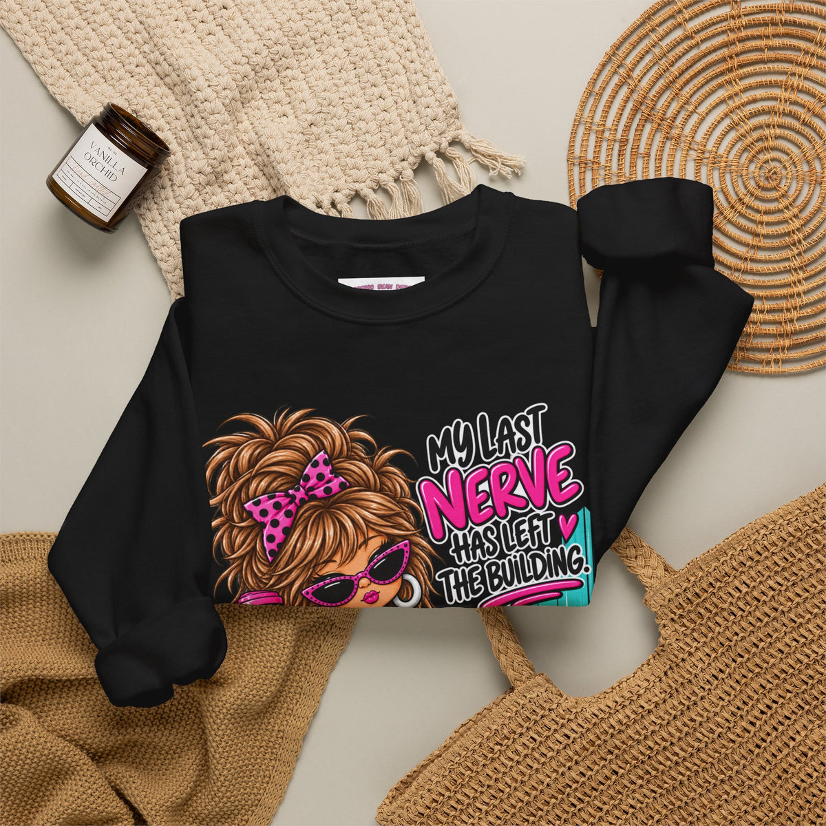 Crewneck Sweatshirt — "My Last Nerve Has Left the Building" Graphic