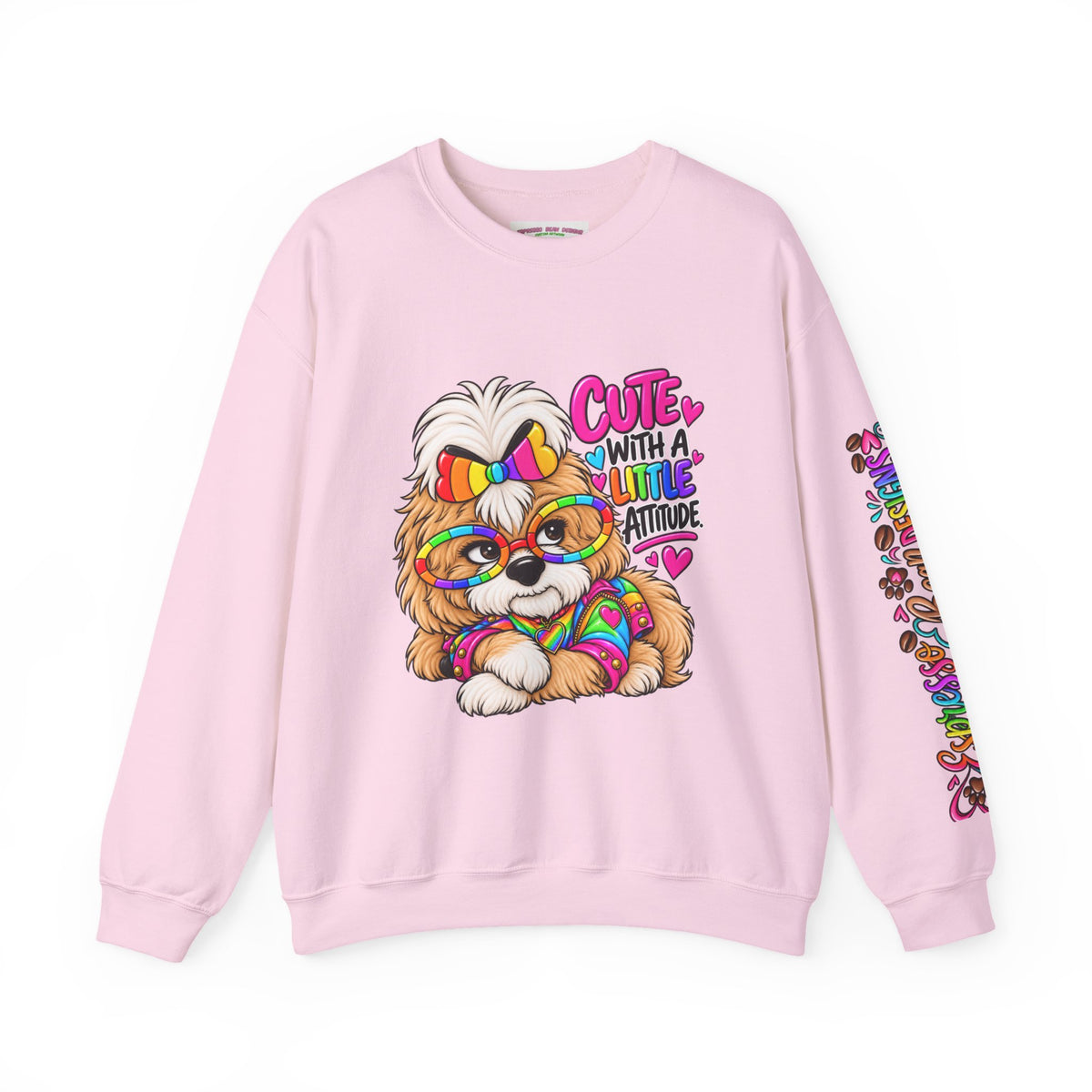Cute Dog Crewneck Sweatshirt — "Cute With A Little Attitude" Colorful Puppy Design