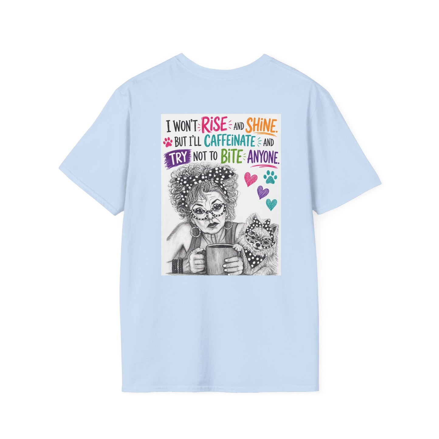 T-Shirt — Perky Pearl and Latte. I try not to bite