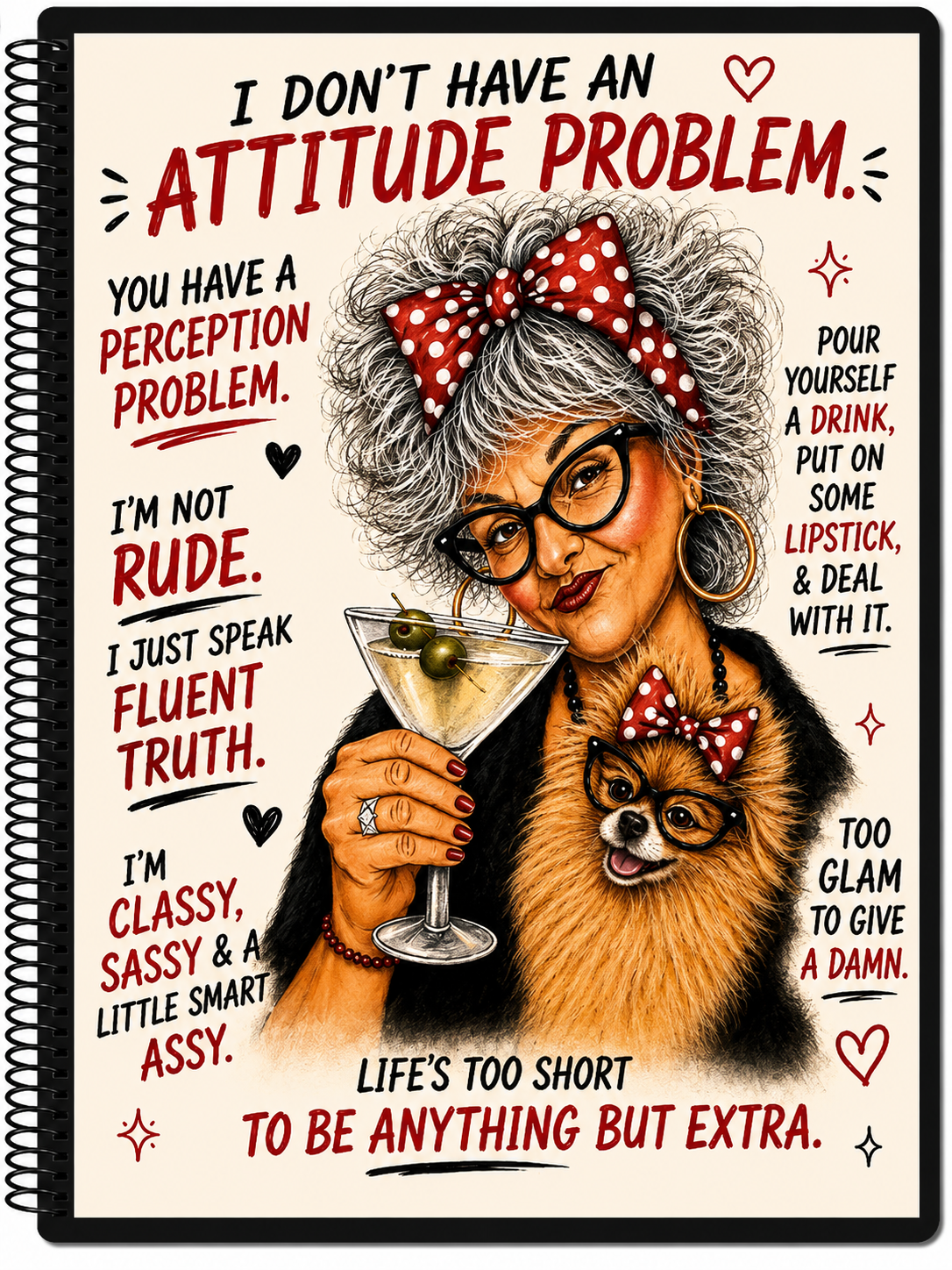 I Don’t Have an Attitude Problem – 5” × 7” Spiral Notebook
