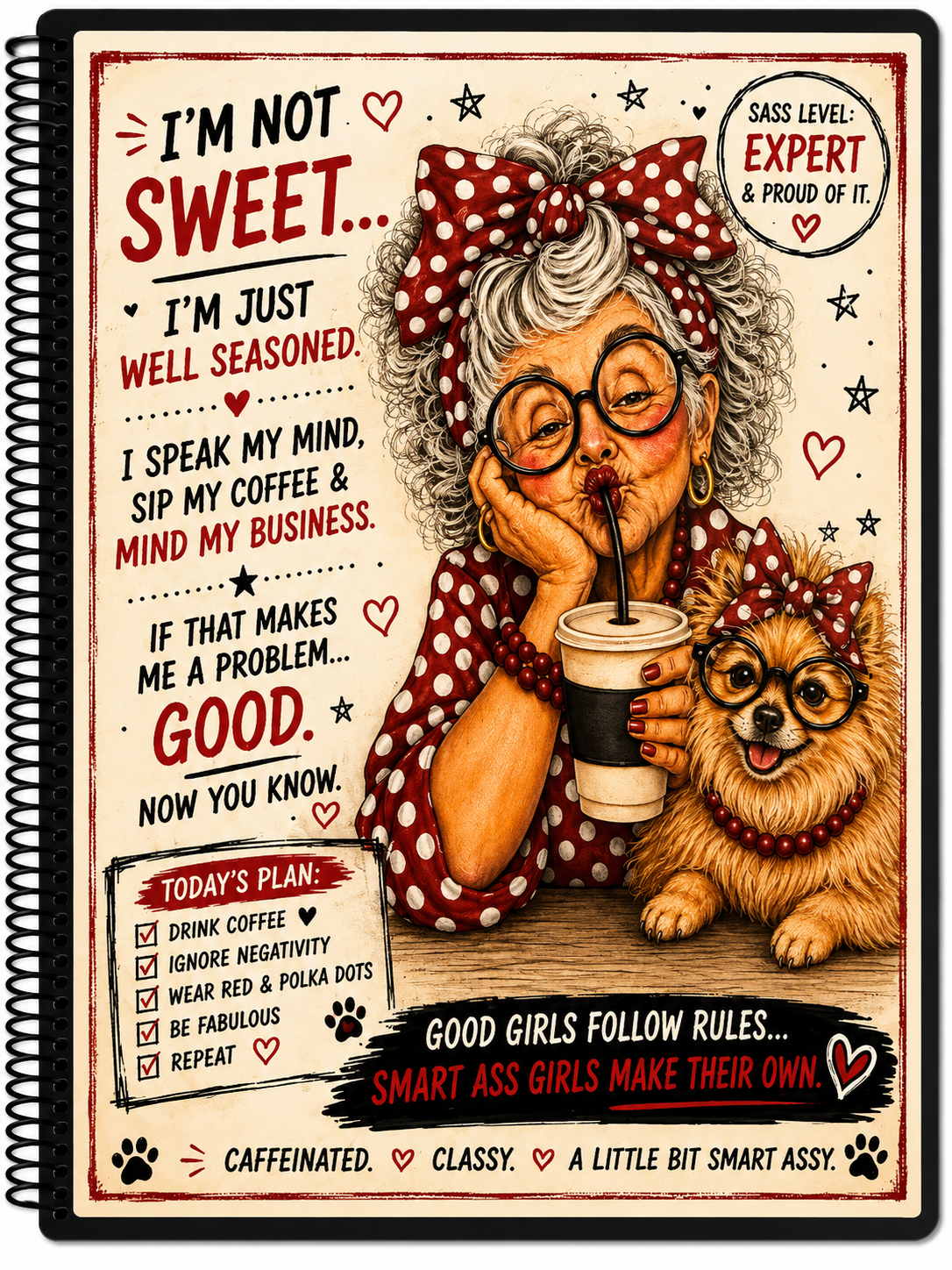 I’m Not Sweet… I’m Just Well Seasoned. – 5” × 7” Spiral Notebook