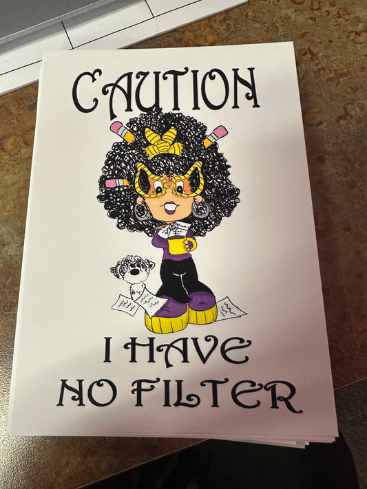 Caution: I Have No Filter