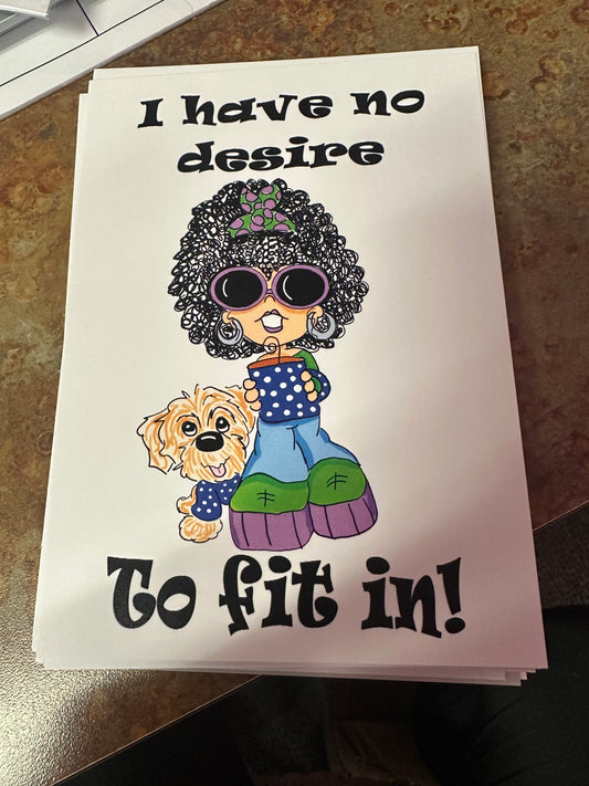 I Have No Desire To Fit In