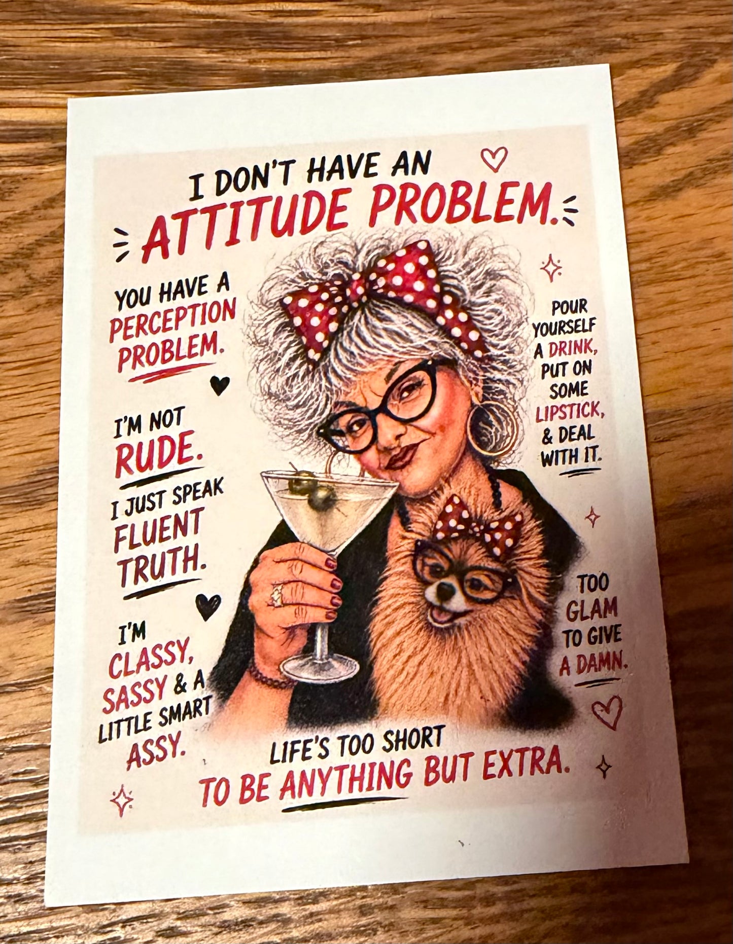 I Don’t Have an Attitude Problem – Limited Edition Mini Print