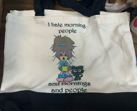 I hate morning people and mornings and people canvas bag